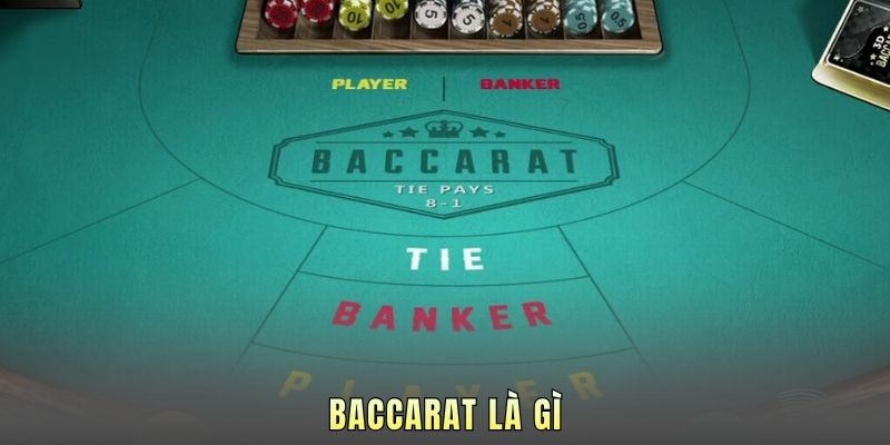 Baccarat Là Gì? Hướng Dẫn Cách Chơi Cơ Bản Từ Con Số 0