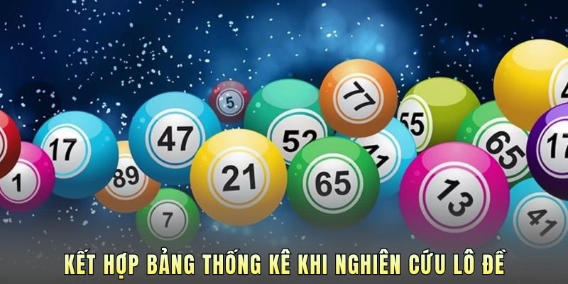 Kết hợp bảng thống kê khi nghiên cứu lô đề